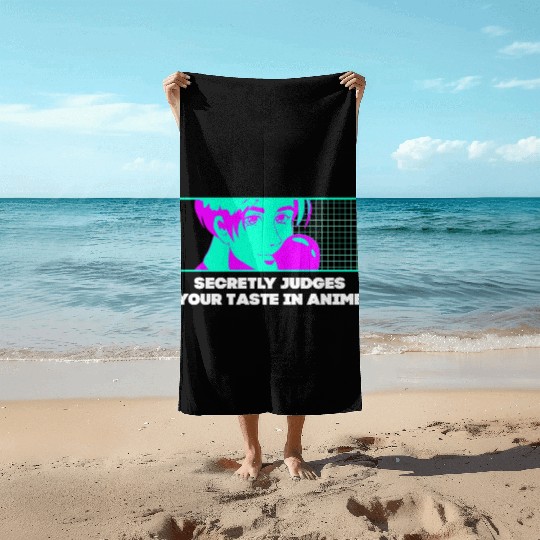 Secretly Judges Your Taste in Anime Manga Funny Beach Towels