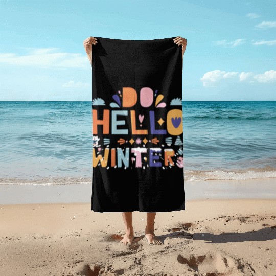 Cute Hello Winter with Snow and Fun Art Beach Towels