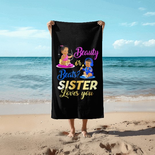 Cute Beauty Or Beat Sister Loves You Beach Towels