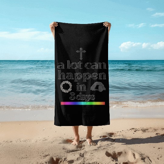 a lot can happen in 3 days Beach Towels