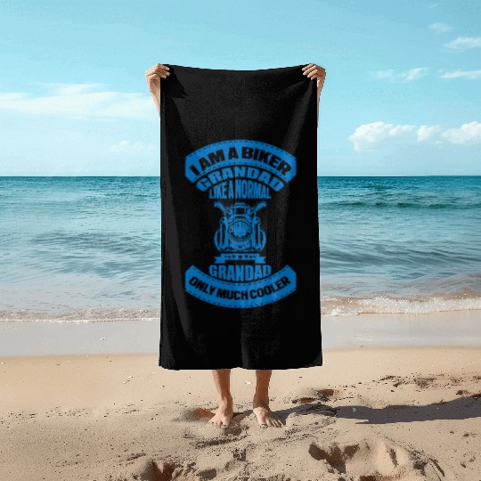 I M A BIKER GRANDAD LIKE A NORMAL GRANDAD Beach Towels