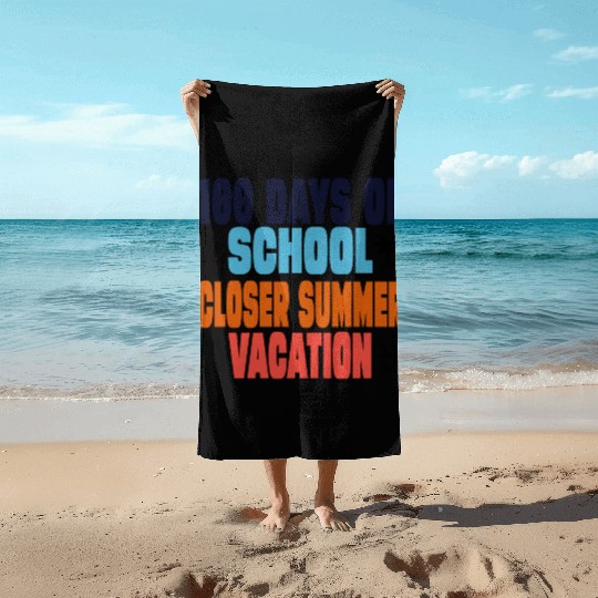 100 Days Of School Closer Summer Vacation Beach Towels