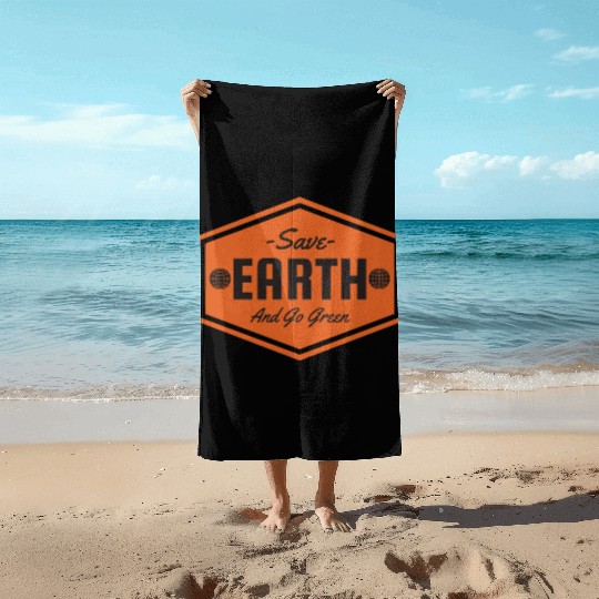Earth Day Save The Earth And Go Green Nature Beach Towels
