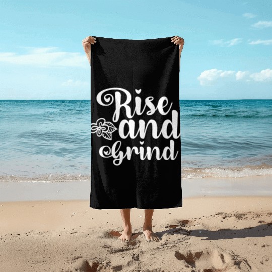 Rise and Grind Beach Towels