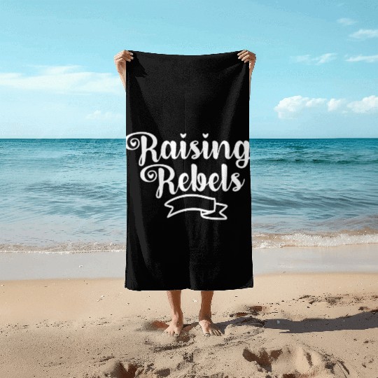 Raising Rebels Beach Towels
