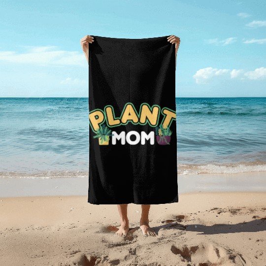 Plant Mom Plant Whisperer Plants Cactus Lover Beach Towels