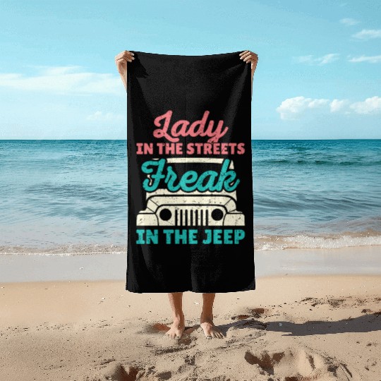 Lady In The Streets Freak In The Jeep Beach Towels