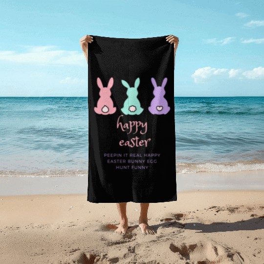 1Peepin It Real Happy Easter Bunny Egg Hunt Funny Beach Towels