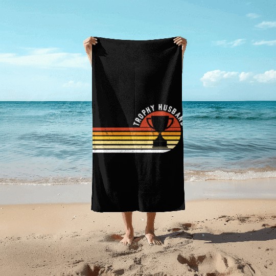 Trophy Husband Funny design for Cool Father or Dad Beach Towels