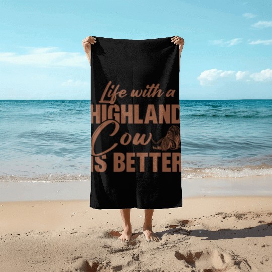 Life With A Highland Cow Is Better Scottish Cattle Beach Towels