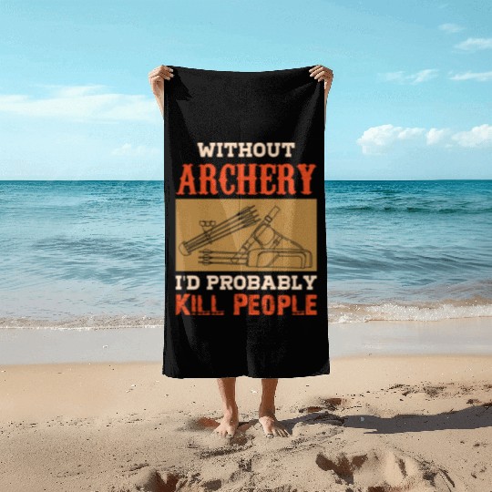 Bow Hunting Arrow and Archery Quote Design Archery Beach Towels