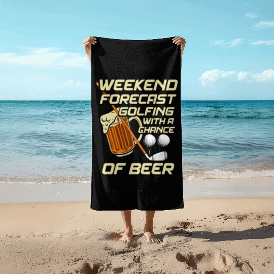 Weekend Forecast Golfing With A Chance Of Beer Beach Towels