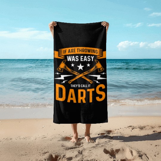 If Axe Throwing Was Easy Bullseye Axe Thrower Beach Towels