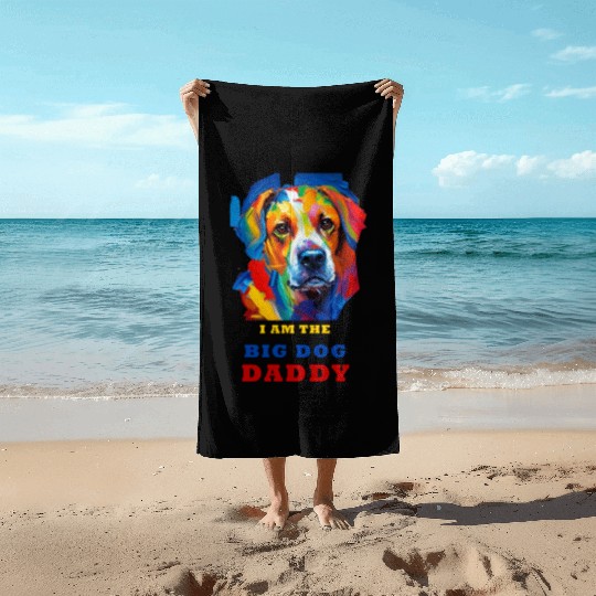Big Dog Daddy Beach Towels