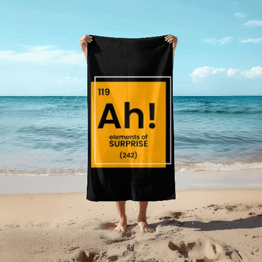 Ah Element of surprise funny Chemist merch funny c Beach Towels