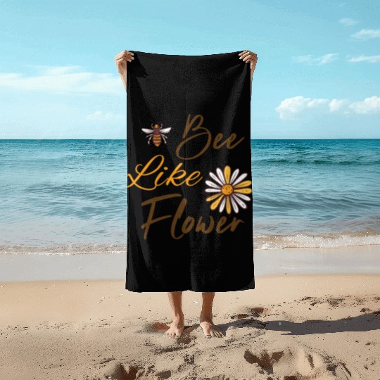 Bee like a flower Honey bee Beach Towels