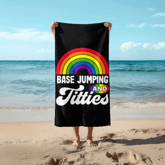 Base Jumping And Titties Funny Lgbt Gay Pride s Beach Towels