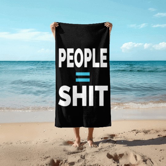 PEOPLE = SHIT Beach Towels