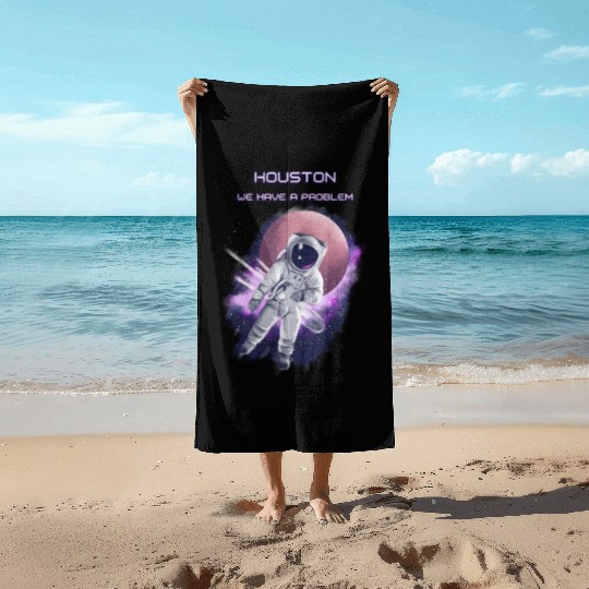 Houston we have a problem Beach Towels