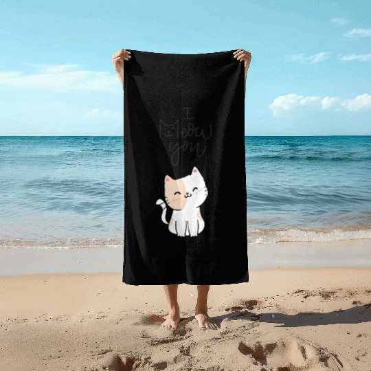 I meow you Beach Towels