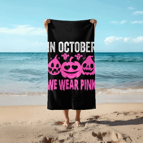 In October We Wear Pink Breast Cancer Pumpkin Hall Beach Towels