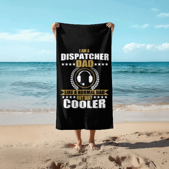 Funny Dispatcher Dad Saying 911 Emergency Calls Beach Towels