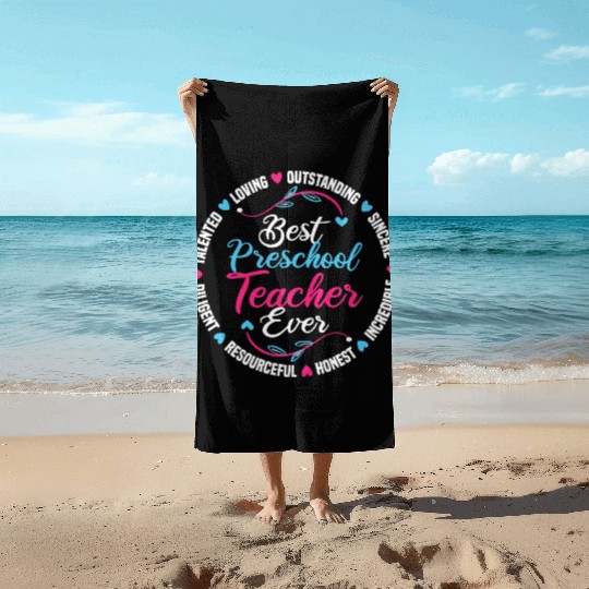 Best Preschool Teacher Ever Beach Towels