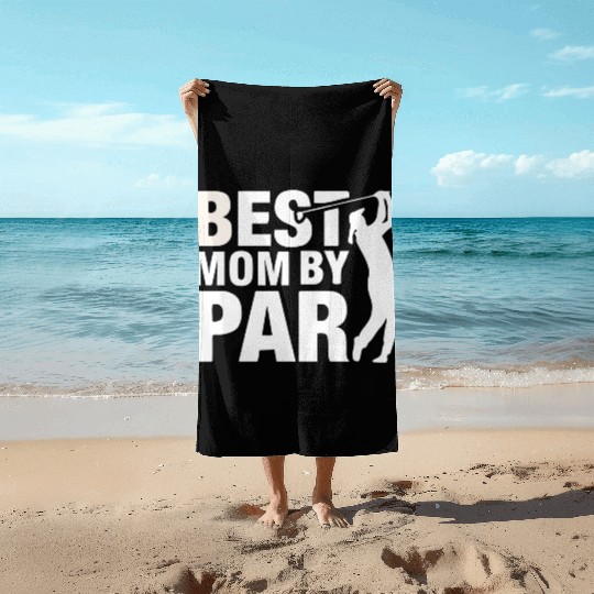 Best Mom By Par Mom Mother'S Day Golf Golfer Beach Towels