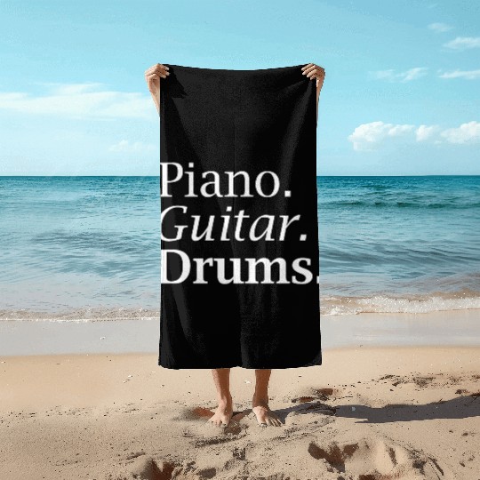 Piano. Guitar. Drums. in White Beach Towels