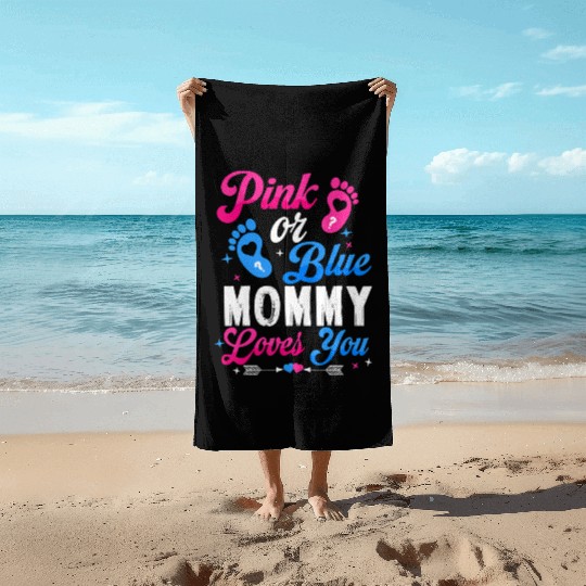 Pink Or Blue Mommy Mom Loves You Baby Gender Revea Beach Towels