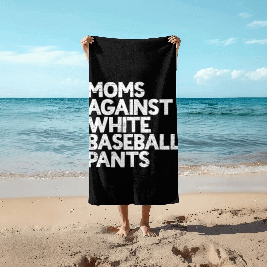 Moms Against White Baseball Pants Women's Baseball Beach Towels
