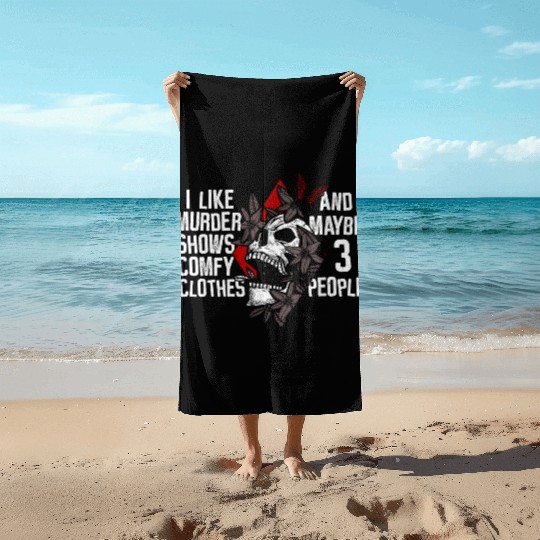 Murder Shows & Comfy Clothes and maybe 3 People Beach Towels
