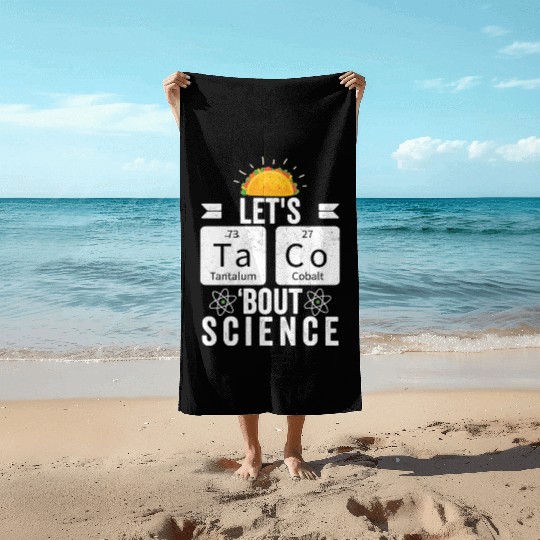 Lets Tacos Bout Science Funny Cinco De Mayo For Beach Towels
