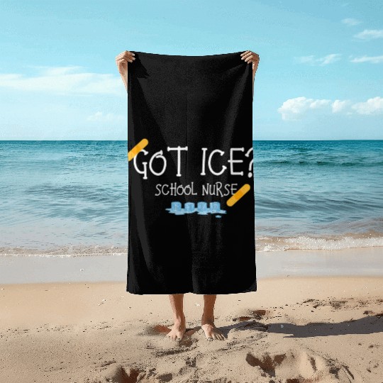 Got Ice School Nurse Beach Towels