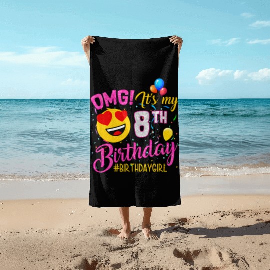 Omg It'S My 8Th 8 Beach Towels