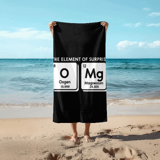 Periodic Table Omg The Element Of Surprise Science Beach Towels