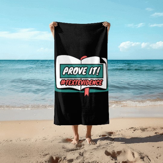 Reading Teacher Prove It Text Evidence Beach Towels