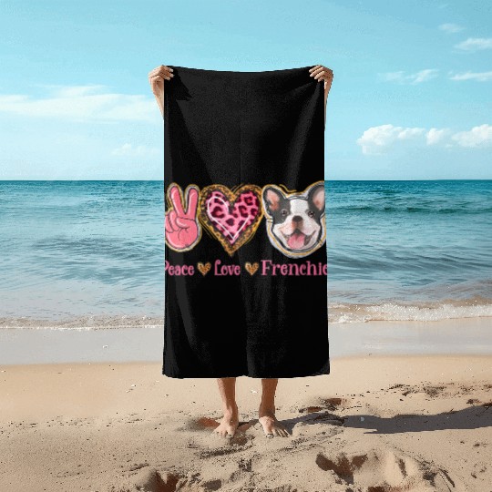 Leopard Peace Love Frenchie Funny Dog Mom Mothers Beach Towels