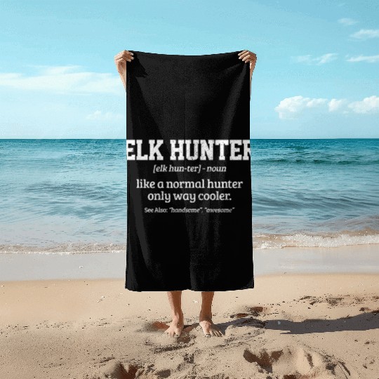 Elk Hunter Definition Elk Hunting Beach Towels