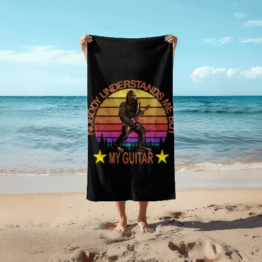 Nobody Understands Me But My Guitar Bigfoot Sasqua Beach Towels