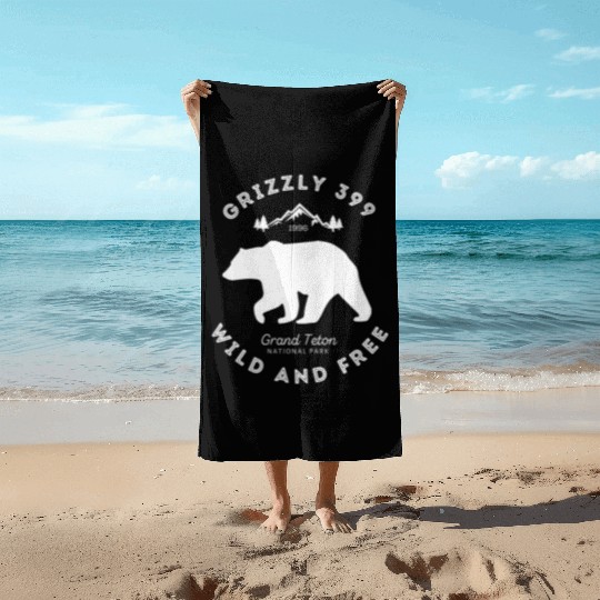 Grizzly 399 Wild Free Grand Teton National Park Beach Towels