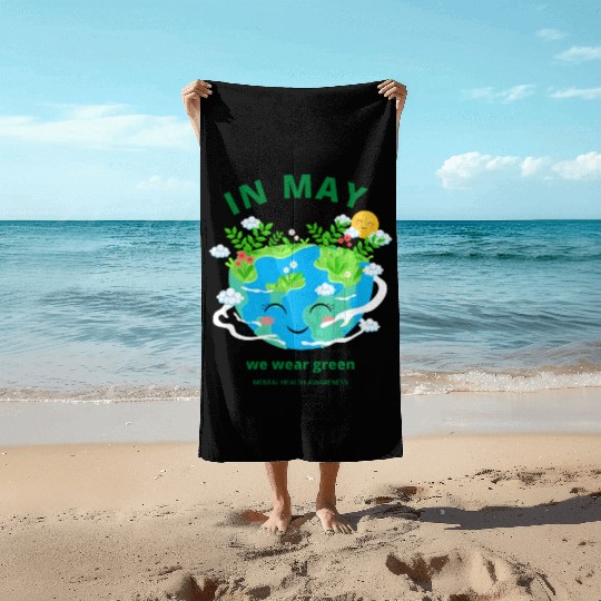 MENTAL HEALTH MATTERS We Wear Green Beach Towels