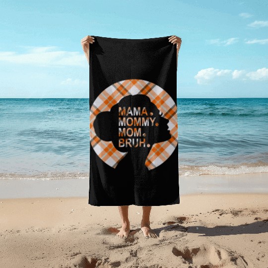 Mama Mommy Mom Bruh,beautiful plaid pajamas Beach Towels