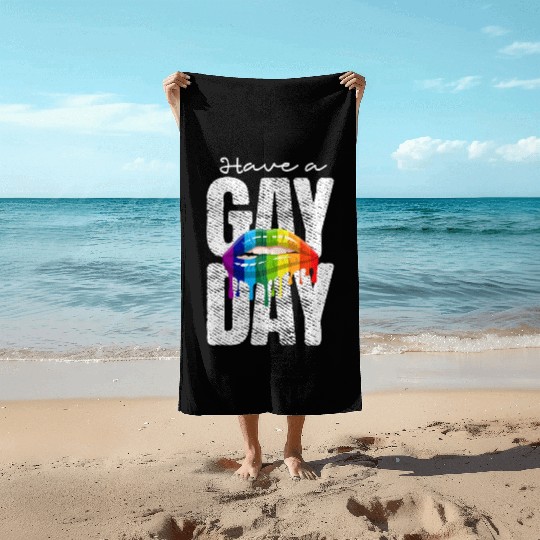Have A Gay Day Gay Sexual Diversity Gay Pride Beach Towels