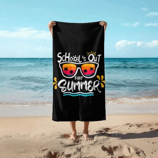 Schools Out For Summer Last Day Of School Teacher Beach Towels