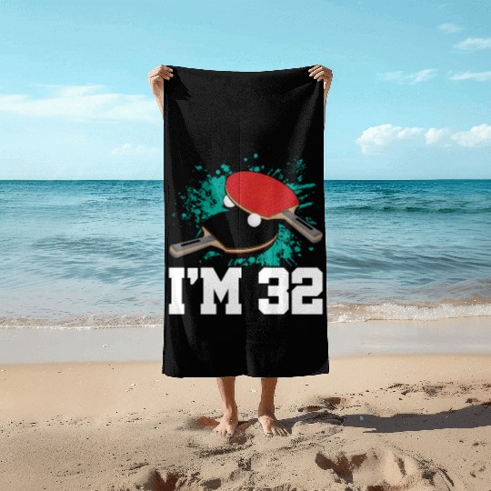 I'm 32 Table Tennis Player Sports Adult 32nd Beach Towels