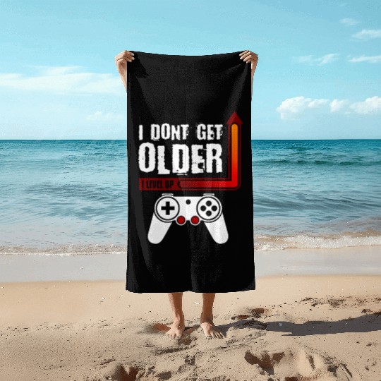 I Dont Get Older I Level Up Beach Towels