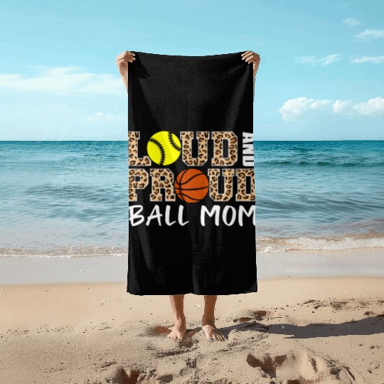 Loud And Proud Ball Mom Leopard Softball Beach Towels