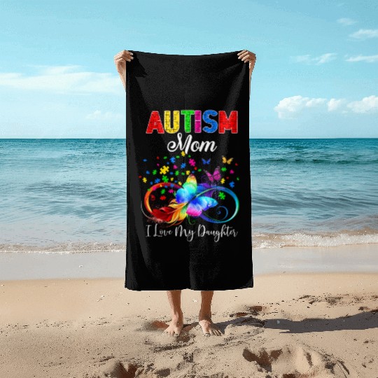 Butterfly Autism Mom I Love My Daughter Support Beach Towels