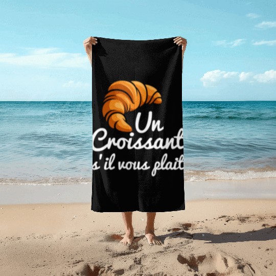 French Croissant Bread Un Croissant S'Il Vous Beach Towels